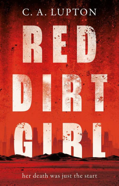 Opstå Port tvetydigheden Red Dirt Girl by C. A. Lupton | eBook | Barnes & Noble®