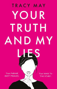 Title: Your Truth and My Lies, Author: Tracy May