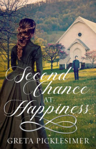 Title: Second Chance at Happiness, Author: Greta Picklesimer