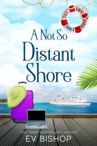 Title: A Not So Distant Shore, Author: Ev Bishop