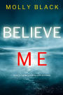 Believe Me (A Katie Winter FBI Suspense ThrillerBook 4)