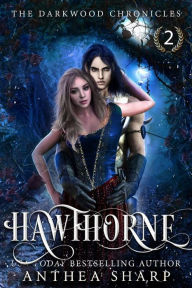Title: Hawthorne: A Dark Elf Fantasy, Author: Anthea Sharp