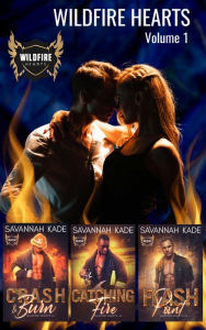 Title: WildFire Hearts - Vol 1: Steamy Firefighter Romantic Suspense, Author: Savannah Kade