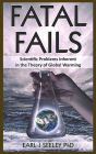 Fatal Fails: Scientific Problems Inherent in the Theory of Global Warming