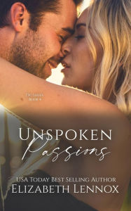 Title: Unspoken Passions, Author: Eilzabeth Lennox