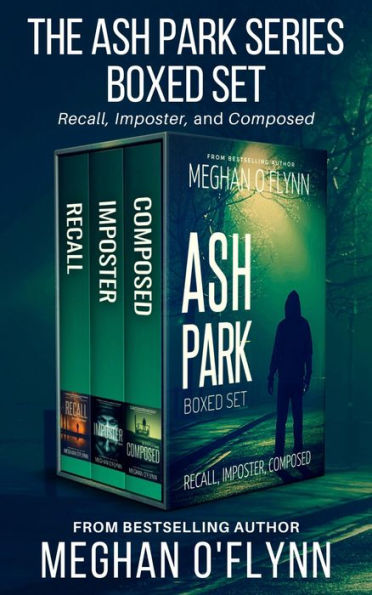Ash Park Series Boxed Set #3: Three Unpredictable Hardboiled Thrillers (Recall, Imposter, and Composed)