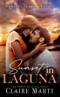Sunset in Laguna: A Small Town Grumpy Sunshine Contemporary Romance