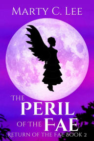 Title: The Peril of the Fae, Author: Marty C. Lee