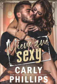 Title: Mieux que Sexy, Author: Carly Phillips