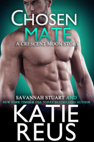 Amazon book downloads for android Chosen Mate (paranormal romance) English version 9781635562385 FB2 MOBI by Katie Reus, Savannah Stuart