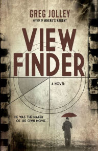 Title: View Finder, Author: Greg Jolley