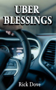 Title: Uber Blessings, Author: Rick Dove