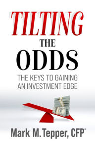 Title: Tilting the Odds, Author: Mark Tepper