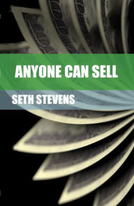Title: Anyone Can Sell, Author: Seth Stevens