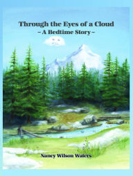 Title: Through the Eyes of a Cloud: A Bedtime Story, Author: Nancy Wilson Waters