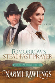 Title: Tomorrow's Steadfast Prayer, Author: Naomi Rawlings