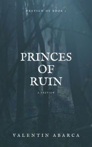 Title: Princes of Ruin: Preview: Glass & Arrows, Author: Valentin Abarca