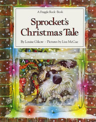 Title: Sprocket's Christmas Tale, Author: Louise Gikow