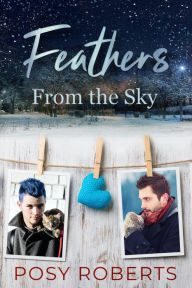 Title: Feathers From the Sky, Author: Posy Roberts