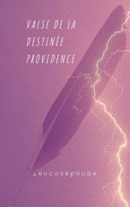 Title: Valse de la destinee providence, Author: Leucosephobe