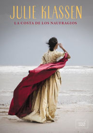 Title: La costa de los naufragios, Author: Julie Klassen