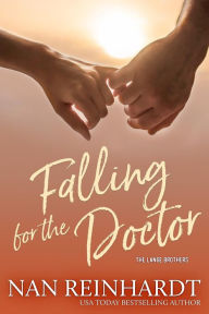 Title: Falling for the Doctor, Author: Nan Reinhardt