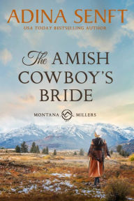 Title: The Amish Cowboy's Bride: A wrong Amish groom romance, Author: Adina Senft