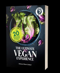 Title: The Ultimate Vegan Experience : All 20 Punk Ass Vegan Recipe Books wrapped into 1 Guide, Author: Punk a** Vegan