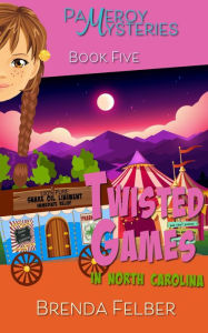 Title: Twisted Games: A Pameroy Mystery in North Carolina, Author: Brenda Felber