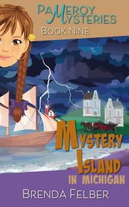 Title: Mystery Island: A Pameroy Mystery in Michigan, Author: Brenda Felber