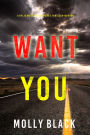 Want You (A Rylie Wolf FBI Suspense ThrillerBook Four)