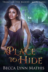 Title: A Place to Hide, Author: Becca Lynn Mathis