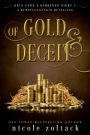 Of Gold and Deceit