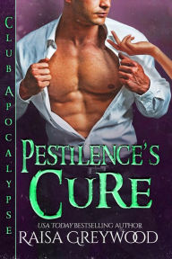 Title: Pestilence's Cure, Author: Raisa Greywood