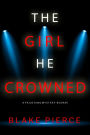 The Girl He Crowned (A Paige King FBI Suspense ThrillerBook 5)