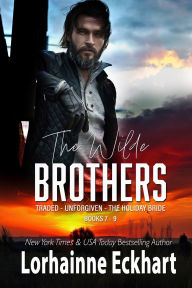 Title: The Wilde Brothers Books 7 - 9, Author: Lorhainne Eckhart