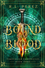 Title: Bound by Blood, Author: R. L. Perez