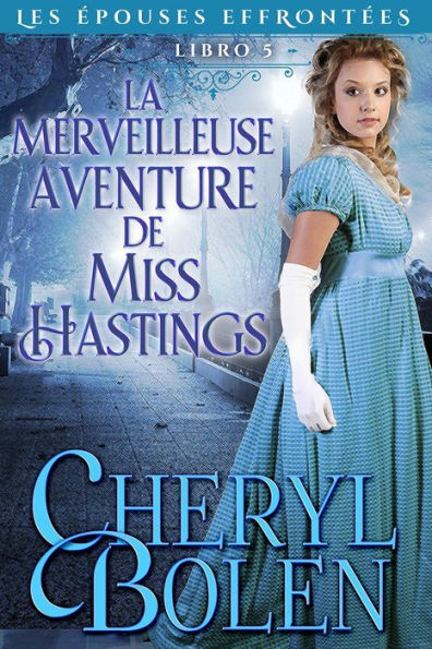 La merveilleuse aventure de Miss Hastings