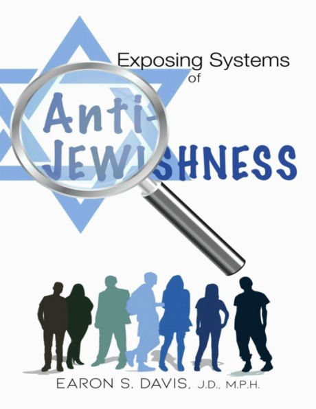 Exposing Systems of Anti-Jewishness