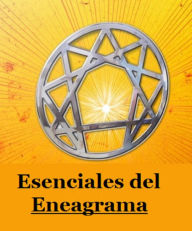 Title: Esenciales del Eneagrama: explora el poder de los eneagramas para descubrir tu verdadera naturaleza., Author: Detrait Vivien