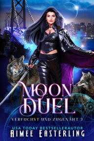 Title: Moon Duel: Verfuchst Und Zugenäht 3, Author: Aimee Easterling