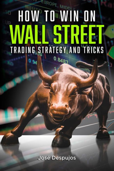 How to win on Wall Street: Trading strategy and tricks