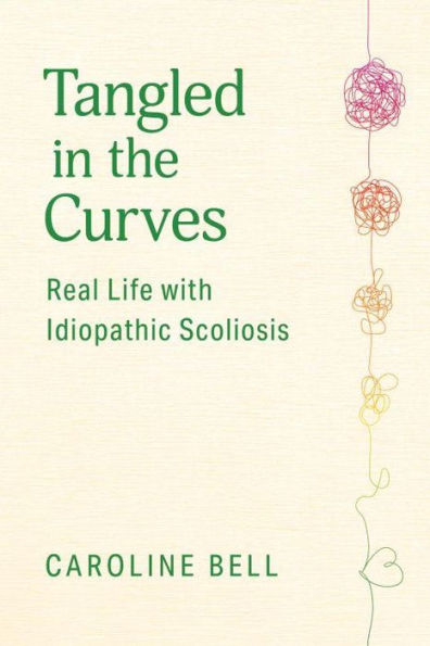 Tangled in the Curves: Real Life with Idiopathic Scoliosis