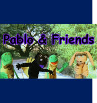 Title: Pablo & Friends, Author: Vito Bergeman