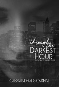 Title: Through the Darkest Hour, Author: Cassandra Giovanni