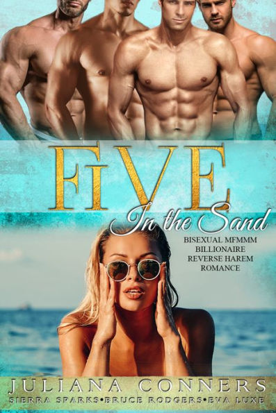 Five in the Sand: An MFMMM Bisexual Billionaire Reverse Harem Romance