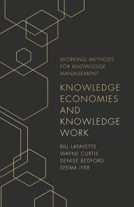 Title: Knowledge Economies and Knowledge Work, Author: Bill LaFayette