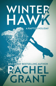 Title: Winter Hawk: A Raptor Holiday, Author: Rachel Grant