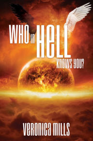 Title: Who in Hell Knows You?, Author: Veronica Mills