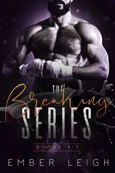 The Breaking Series: Books 1 - 3 (Boxed Set)